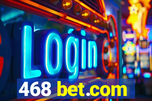 468 bet.com